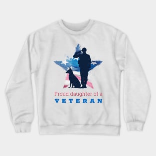 Proud Daughter of a Veteran Crewneck Sweatshirt